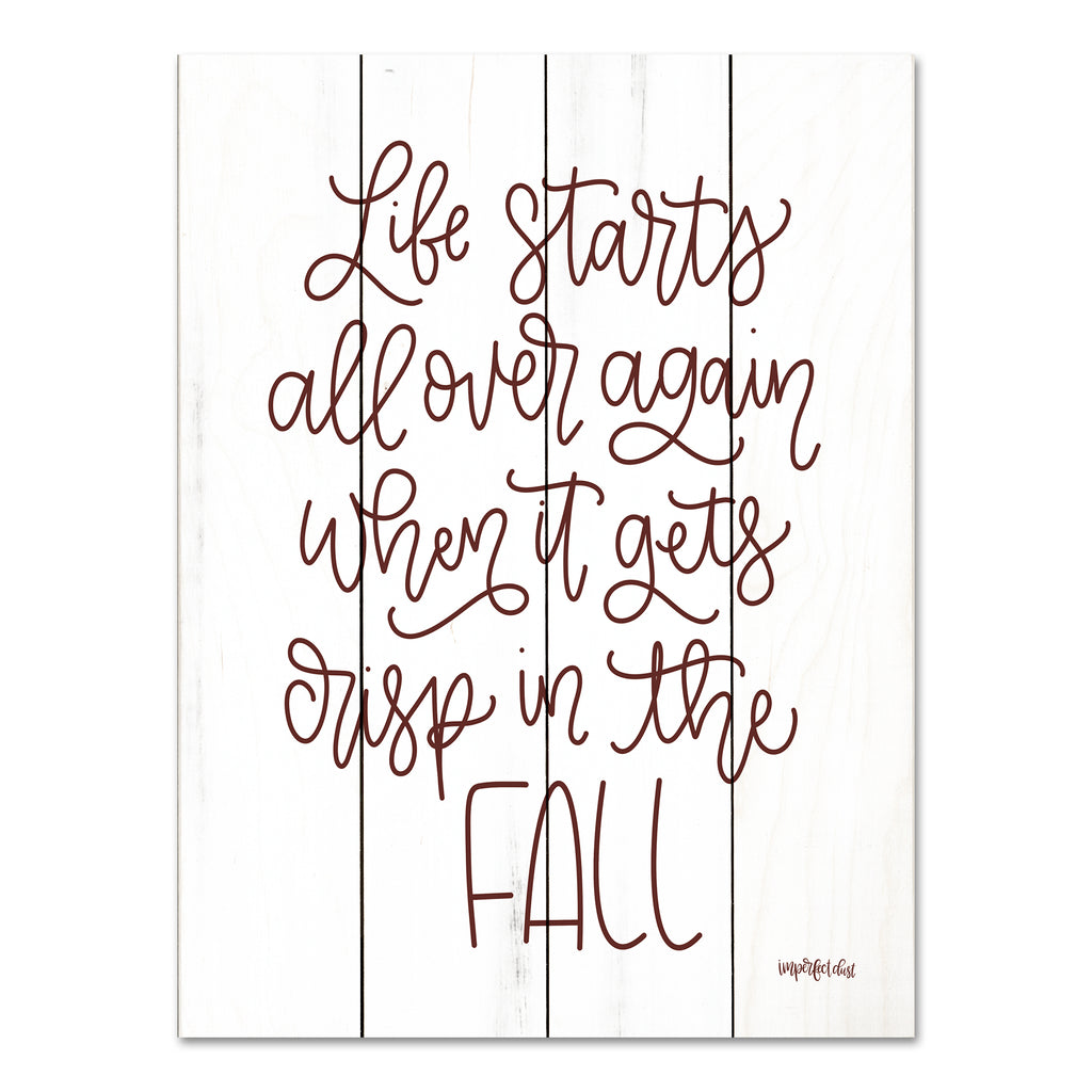 Imperfect Dust DUST388PAL - DUST388PAL - Life in the Fall    - 12x16 Fall, Typography, Signs, Life Starts All Over Again When It Gets Crisp in the Fall, F. Scott Fitzgerald, Quotes, Textual Art from Penny Lane