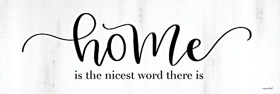 Imperfect Dust DUST597A - DUST597A - Home is the Nicest Word There Is - 36x12 Home, Family, Calligraphy, Signs from Penny Lane