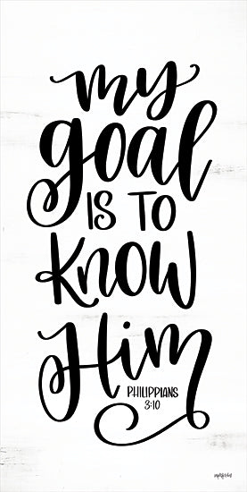 Imperfect Dust DUST607 - DUST607 - My Goal is to Know Him - 9x18 My Goal is to Know Him, Bible Verse, Philippians, Religious, Calligraphy from Penny Lane