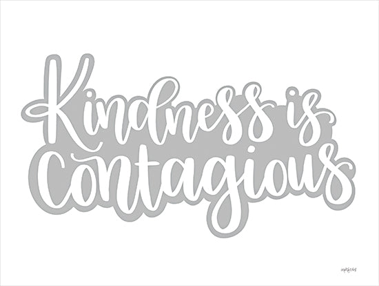 Imperfect Dust DUST745 - DUST745 - Kindness is Contagious - 18x12 Kindness is Contagious, Gray and White, Calligraphy, Signs from Penny Lane