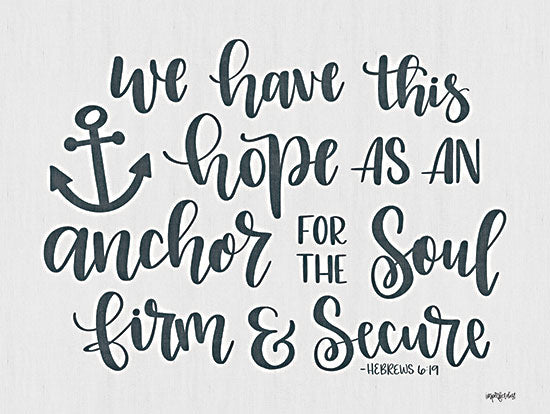 Imperfect Dust DUST834 - DUST834 - Anchor for the Soul - 16x12 Hope, Anchor for the Soul, Bible Verse, Hebrews, Calligraphy, Signs from Penny Lane