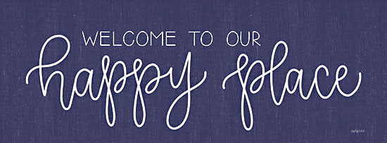 Imperfect Dust DUST915A - DUST915A - Happy Place - 36x12 Inspirational, Welcome to Our Happy Place, Typography, Signs, Textual Art, Family, Blue & White from Penny Lane