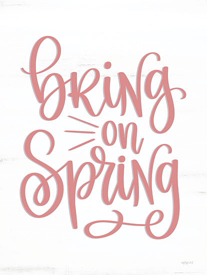 Imperfect Dust DUST982 - DUST982 - Bring on Spring - 12x16 Bring on Spring, Spring, Springtime, Pink & White, Typography, Signs from Penny Lane