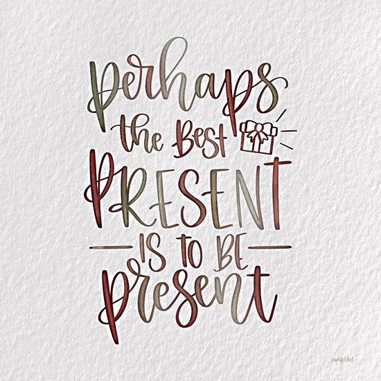 Imperfect Dust DUST990 - DUST990 - The Best Present - 12x12 Inspirational, The Best Present is to be Present, Typography, Signs, Textual Art from Penny Lane