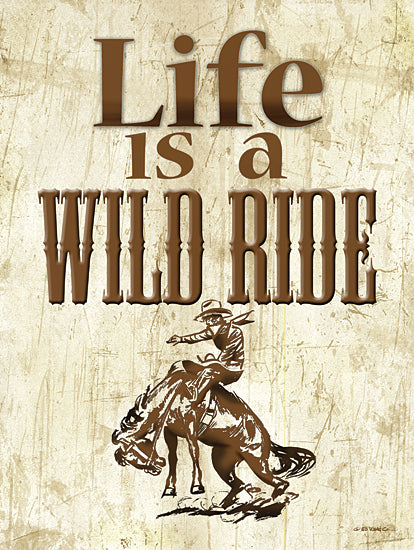 Ed Wargo ED441 - ED441 - Life is a Wild Ride - 12x16 Life is aWild Ride, Cowboys, Horses, Westerns, Rodeo, Masculine, Sepia, Signs from Penny Lane