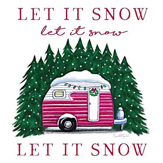 Elizabeth Tyndall ET279 - ET279 - Let It Snow Camper - 12x12 Christmas, Holidays, Winter, Camper, Camping, Pine Trees, Trees, Let It Snow, Let It Snow, Let It Snow, Typography, Signs, Textual Art from Penny Lane
