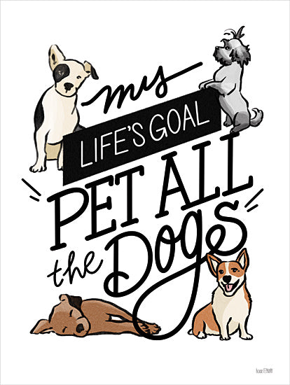 House Fenway FEN1096 - FEN1096 - Pet All the Dogs - 12x16 Whimsical, Dogs, Pets, My Life's Goal - Pet All the Dogs, Typography, Signs, Textual Art from Penny Lane
