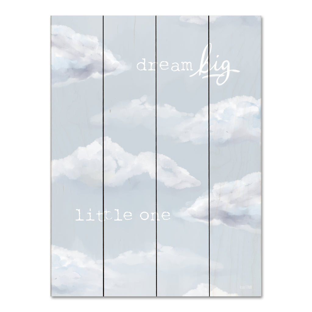 House Fenway FEN937PAL - FEN937PAL - Dream Big Little One - 12x16 New Baby, Baby, Dream Big Little One, Clouds, Sky, Celestial, Blue & White, Baby Boy, Typography, Signs, Textual Art from Penny Lane