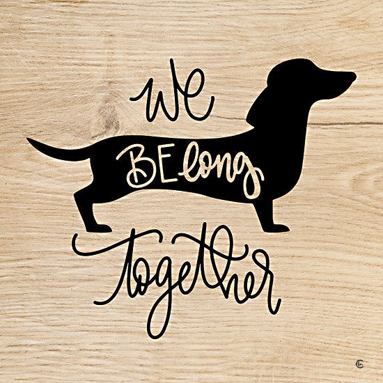 Fearfully Made Creations FMC209 - FMC209 - We Belong Together - 12x12 We Belong Together, Dog, Weiner Dog, Dachshund, Signs from Penny Lane