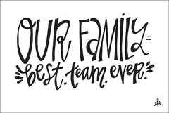FTL286 -  Our Family Best Team Ever   - 18x12