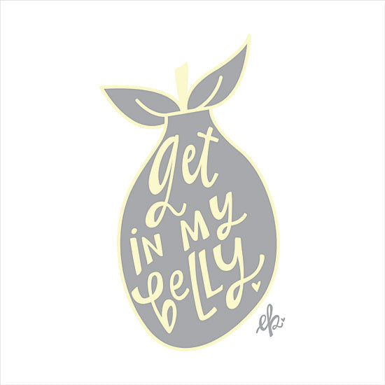 Erin Barrett FTL304 - FTL304 - Get in My Belly - 12x12 Signs, Typography, Humor, Pear from Penny Lane