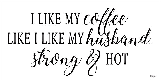 Heidi Kuntz HK159 - HK159 - Strong & Hot - 18x9 Strong & Hot, Coffee, Husbands, Calligraphy, Humorous, Signs from Penny Lane
