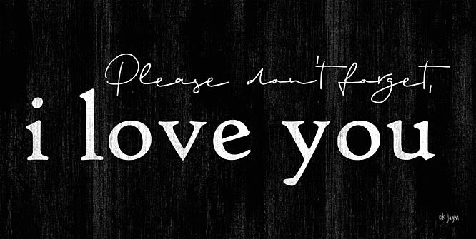 Jaxn Blvd. JAXN156 - JAXN156 - Please Don't Forget - 18x9 Signs, Typography, Black & White, Love from Penny Lane