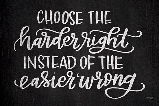 Jaxn Blvd. JAXN289 - JAXN289 - Choose the Harder Right  - 18x12 Signs, Typography, Inspirational from Penny Lane