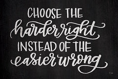 JAXN289 - Choose the Harder Right  - 18x12