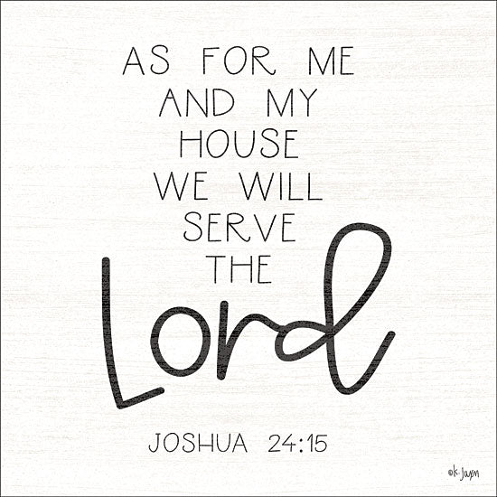 Jaxn Blvd. JAXN383 - JAXN383 - We Will Serve the Lord  - 12x12 Religious, As for Me and My House We Will Serve the Lord, Bible Verse, Joshua, Typography, Signs, Textual Art, Black & White from Penny Lane
