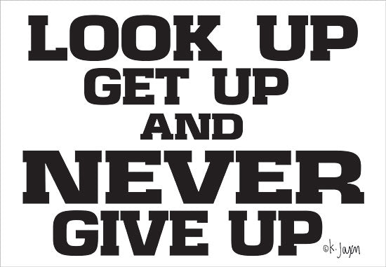 Jaxn Blvd. JAXN386 - JAXN386 - Never Give Up     - 18x12 Signs, Typography, Black & White, Inspirational from Penny Lane