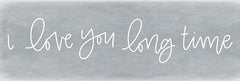 JAXN475 - I Love You Long Time - 18x6