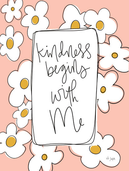 Jaxn Blvd. JAXN560 - JAXN560 - Kindness Begins with Me - 12x16 Kindness, Begins with Me, Flowers, Daisies, Signs from Penny Lane