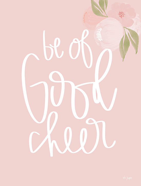 Jaxn Blvd. JAXN588 - JAXN588 - Be of Good Cheer  - 12x16 Be of Good Cheer, Pink, Flowers, Typography, Signs from Penny Lane