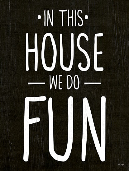 Jaxn Blvd. JAXN614 - JAXN614 - We Do Fun - 12x16 In This House, Fun, Bath, Bathroom, Black & White, Signs from Penny Lane