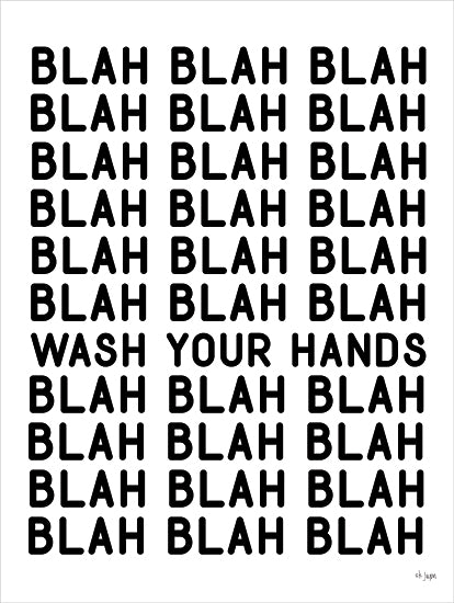 Jaxn Blvd. JAXN667 - JAXN667 - Blah Blah Blah - Wash Your Hands - 12x16 Bath, Bathroom, Typography, Signs, Humor, Wash Your Hands, Blah, Blah, Blah, Black & White from Penny Lane