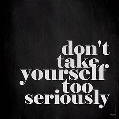 JAXN689 - Don't Take Yourself Too Seriously - 12x12
