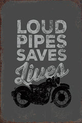 JGS334 - Loud Pipes Saves Lives - 12x18