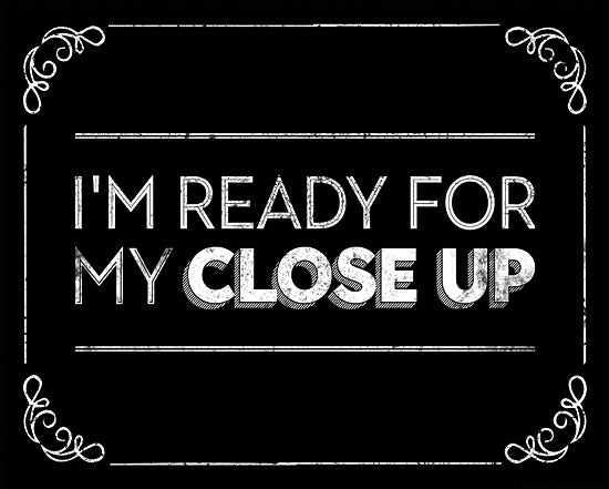 JG Studios JGS358 - JGS358 - I'm Ready for My Close Up - 16x12 Signs, Typography, Movie Quotes from Penny Lane