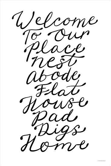 Kamdon Kreations KAM943 - KAM943 - Welcome to Our Place - 12x18 Inspirational, Welcome to Our Place, Typography, Signs, Textual Art, Synonyms for Home, Black & White from Penny Lane