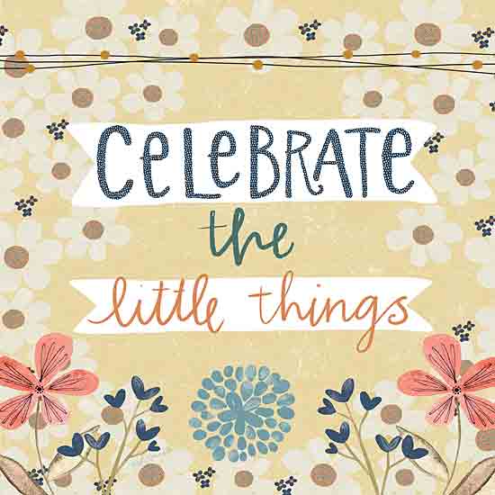 Katie Doucette KD111 - KD111 - Celebrate the Little Things - 12x12 Inspirational, Celebrate the Little Things, Typography, Signs, Textual Art, Flowers, Banners from Penny Lane