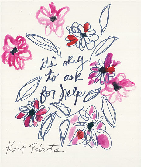 Kait Roberts KR654 - KR654 - Go Easy - 12x16 Typography, Signs, Flowers, Motivational, It's Okay to Ask for Help from Penny Lane