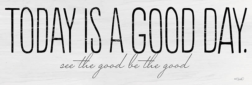 Kate Sherrill KS208 - KS208 - See the Good, Be the Good - 18x6 See the Good, Be the Good, Motivational, Signs, Black & White from Penny Lane