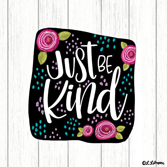 Lisa Larson LAR441 - LAR441 - Just Be Kind - 12x12 Just Be Kind, Motivational, Flowers, Pink Flowers, Wood Background, Signs from Penny Lane