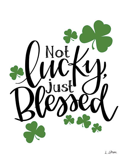 Lisa Larson LAR461 - LAR461 - Not Lucky Just Blessed - 12x16 Not Lucky Just Blessed, St. Patrick's Day, Four Leaf Clovers, Shamrocks,  Irish, Signs from Penny Lane