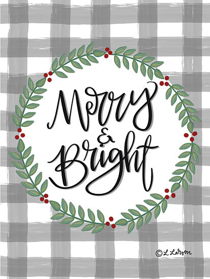 Lisa Larson LAR478 - LAR478 - Merry & Bright - 12x16 Merry & Bright, Christmas, Holidays, Wreath, Greenery, Berries, Plaid, Country, Typography, Signs from Penny Lane