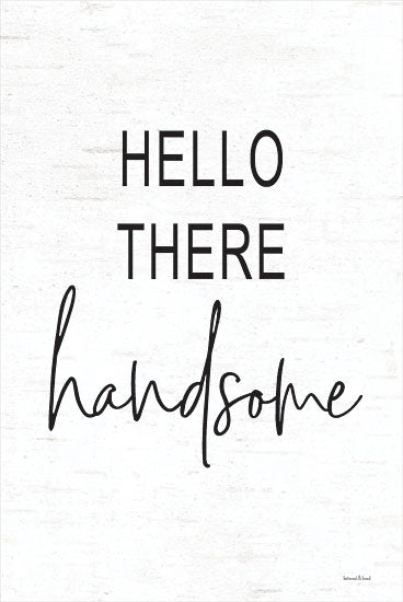lettered & lined LET151 - LET151 - Hello There Handsome - 12x16 Hello There Handsome, Men, Bath, Bathroom, Greeting, Signs from Penny Lane
