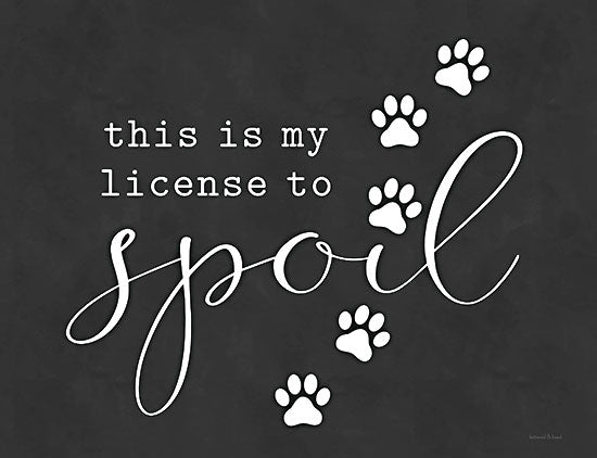 lettered & lined LET200 - LET200 - Pet License to Spoil - 16x12 Pet License to Spoil, Pawprints, Fur Mama, Dog Mom, Black & White, Signs, Humorous from Penny Lane