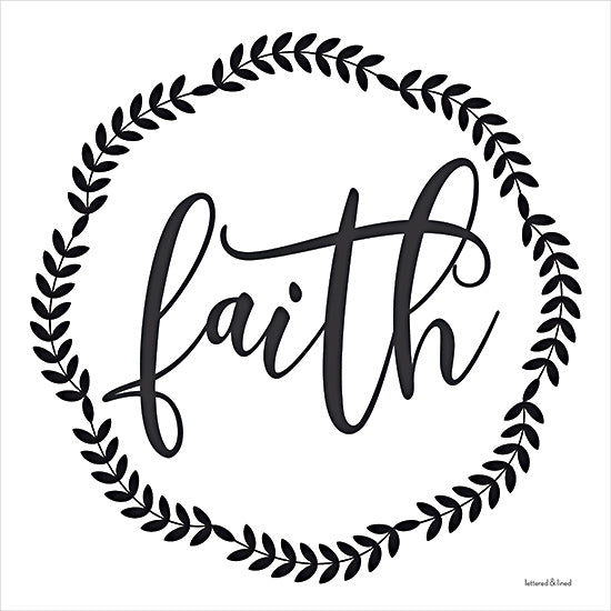 lettered & lined LET221 - LET221 - Faith - 12x12 Faith, Wreath, Religious, Black & White, Typography, Signs from Penny Lane