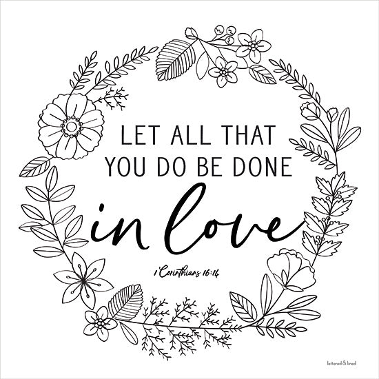 lettered & lined LET236 - LET236 - Done in Love - 12x12 Let All That You Do Be Done in Love, Bible Verse, Corinthians, Wreath, Flowers, Religious, Typography, Signs from Penny Lane