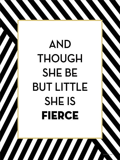 lettered & lined LET275 - LET275 - She is Fierce - 12x16 And Though she Be But Little She is Fierce, Shakespeare, Quote, Motivational, Typography, Border, Black & White, Signs from Penny Lane