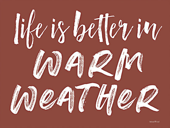 lettered & lined LET375 - LET375 - Life is Better in Warm Weather - 16x12 life is Better in Warm Weather, Sunshine, Summer, Typography, Signs from Penny Lane