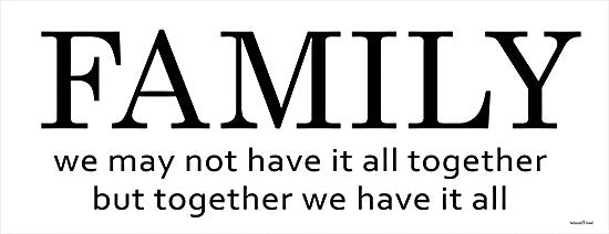 lettered & lined LET393 - LET393 - Family - 18x6 Family, Together, We Have It All, Typography, Signs, Black & White from Penny Lane