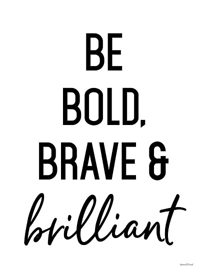 lettered & lined LET502 - LET502 - Bold, Brave & Brilliant - 12x16 Be Bold, Brave & Brilliant, Motivational, Typography, Signs from Penny Lane