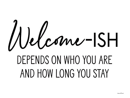 lettered & lined LET532 - LET532 - Welcome-ish - 16x12 Welcome, Humorous, Typography, Signs from Penny Lane