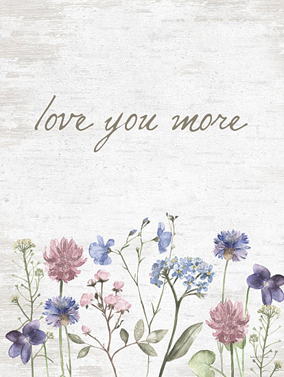 Lee Keller LET651 - LET651 - Love You More - 12x16 Inspirational, Love You More, Typography, Signs, Flowers, Wildflowers, Spring from Penny Lane