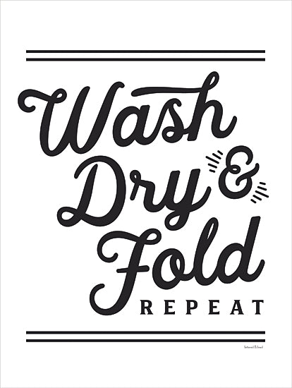 lettered & lined LET692 - LET692 - Wash, Dry & Fold Repeat - 12x16 Laundry, Laundry Room, Wash, Dry, Fold, Typography, Signs, Black & White from Penny Lane