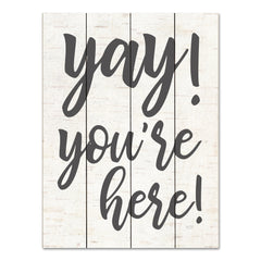 LUX123PAL - Yay You're Here    - 12x16