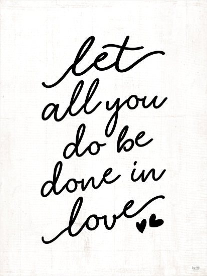 Lux + Me Designs LUX145 - LUX145 - Let All You Do Be Done in Love - 12x16 Done in Love, Love, Calligraphy, Signs from Penny Lane