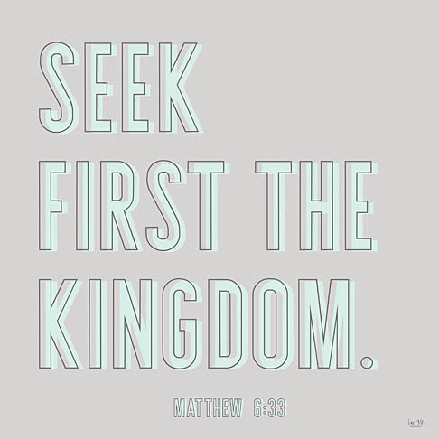 Lux + Me Designs LUX178 - LUX178 - Seek First the Kingdom - 12x12 Seek First the Kingdom, Bible Verse, Matthew, Signs from Penny Lane